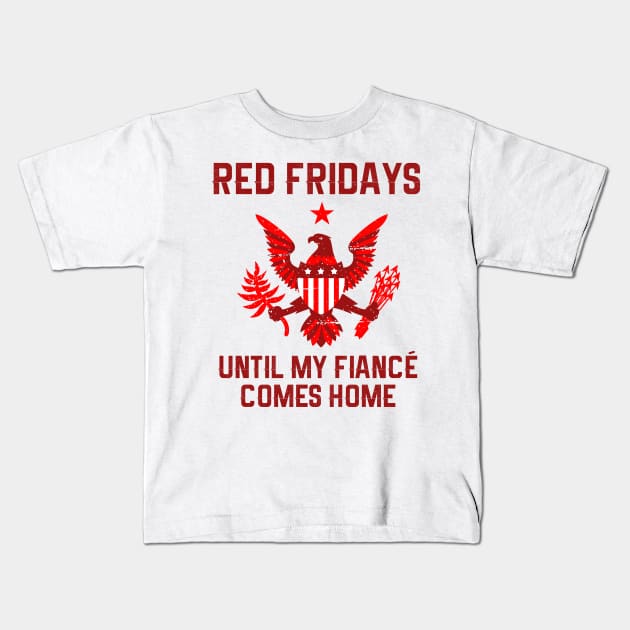 Red Friday Military Fiance Kids T-Shirt by TriHarder12